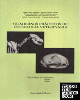 Cuadernos Prácticos de Osteología Veterinaria, Volumen Iii: Carnívoros