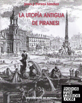 La Utopía Antigua de Piranesi