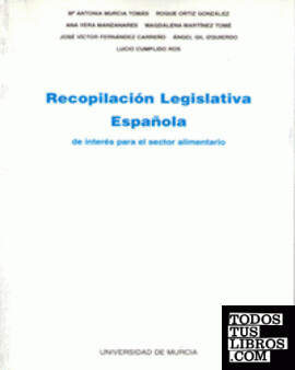 Recopilación Legislativa Española de Interés para el Sector Alimentario (2ª Edición)