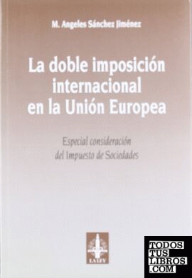 La doble imposición internacional en la Unión Europea