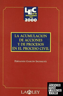 La acumulación de acciones y de procesos en el proceso civil