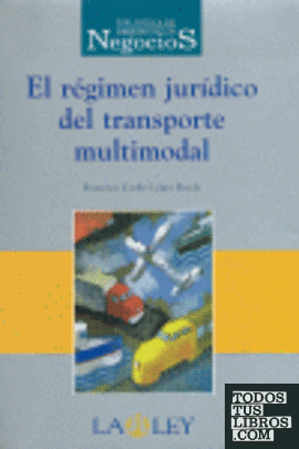 El régimen jurídico del transporte multimodal