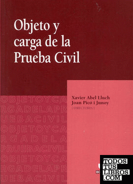Objeto y Carga de la Prueba Civil.