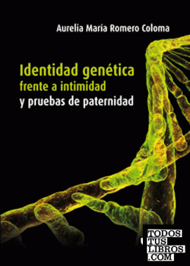 Identidad genética frente a intimidad y pruebas de paternidad.