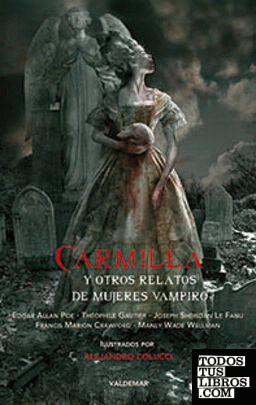 Carmilla y otros relatos de mujeres vampiro