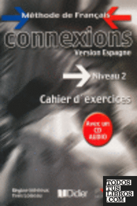 Connexions 2. Cahier d'exercicies