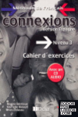 Connexions, niveau 3. Cahier d'exercises