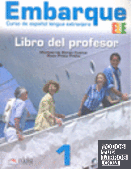 Embarque 1. Libro del profesor Embarque 1. Libro del profesor