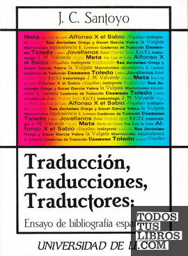 Traducción, traducciones y traductores. Ensayo de bibliografía española