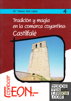 Tradición y magia en la comarca coyantina: Castilfalé