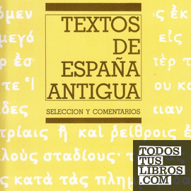 Textos de España antigua. Selección y Comentarios