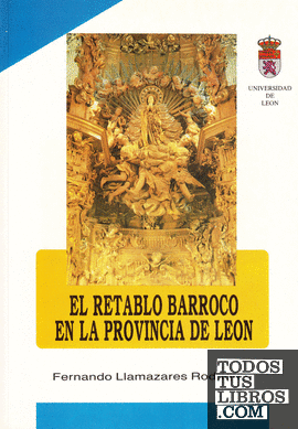 El retablo barroco en la provincia de León