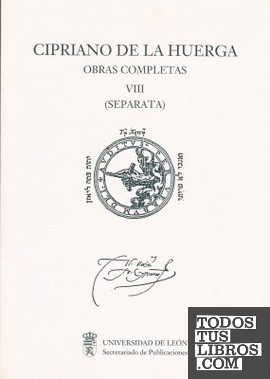 Cipriano de la Huerga. Obras Completas. Vol. VIII  (Separata)