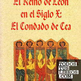 El reino de León en el siglo X: El condado de Cea