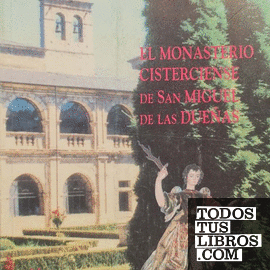El Monasterio Cisterciense de San Miguel de las Dueñas
