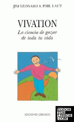 VIVATION, LA CIENCIA DE GOZAR DE TODA TU VIDA.