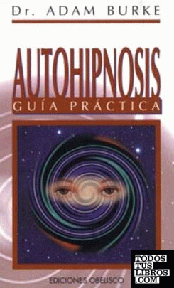 Autohipnosis-Guía práctica