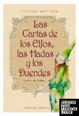 Las cartas de los elfos, las hadas y los duendes + baraja