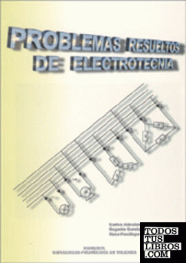 PROBLEMAS RESUELTOS DE ELECTROTECNIA