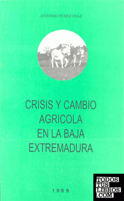 Crisis y cambio agrícola en la baja Extremadura