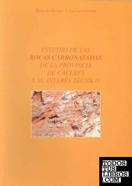 Estudio de las rocas carbonatadas de la provincia de Cáceres y su interés técnico