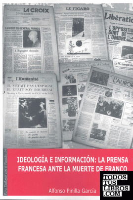 Ideología e información. La prensa francesa ante la muerte de Franco.