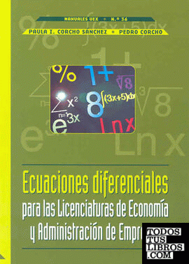Las ecuaciones diferenciales para las licenciaturas de Economía y Administración de empresas