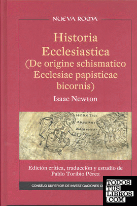 Historia Ecclesiastica (De origine schismatico Ecclesiae papisticae bicornis) Isaac Newton