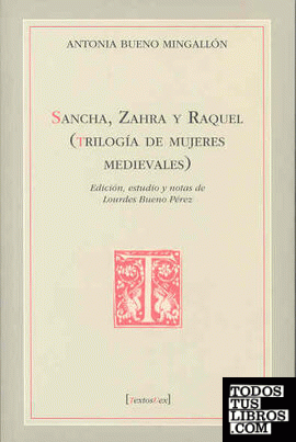 Sancha, Zahra y Raquel. Trilogía de mujeres medievales