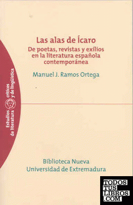 Las alas de Ícaro. De poetas, revistas y exilios en la literatura española contemporánea