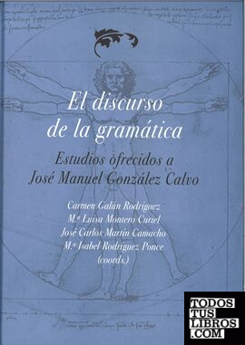 El discurso de la gramática. Estudios ofrecidos a José Manuel González Calvo