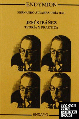 Jesús Ibáñez, teoría y práctica