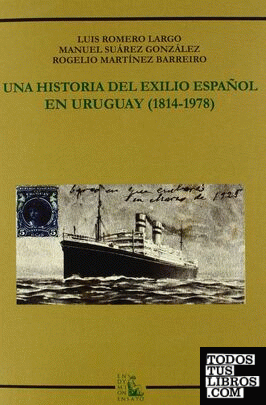 Una historia del exilio español en Uruguay (1814-1978)
