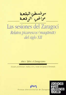 Las sesiones del Zaragocí.  Relatos picarescos (maqamat) del siglo XII