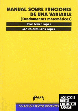 Manual sobre funciones de una variable. (Fundamentos matemáticos)