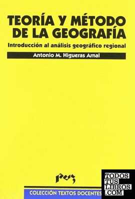 Teoría y método de la geografía (Introducción al Análisis Geográfico Regional)