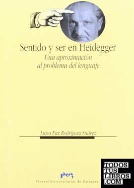 Sentido y ser en Heidegger. Una aproximación al problema del lenguaje