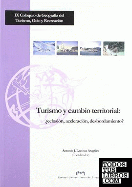 Turismo y cambio territorial: ¿eclosión,aceleración,desbordamiento?