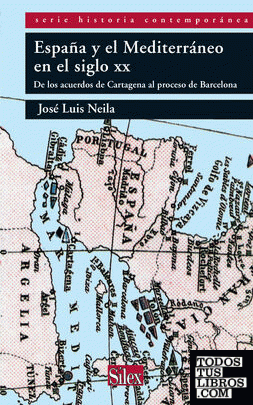 España y el Mediterráneo en el siglo XX: de los acuerdos de Cartagena al proceso de Barcelona