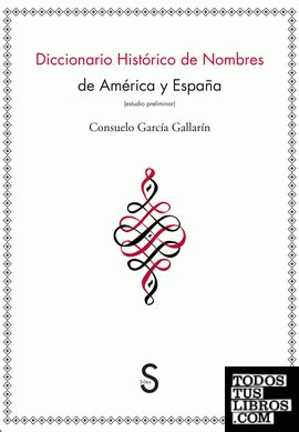 Diccionario histórico de nombres de América y España