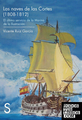Las naves de las Cortes. 1808-1812
