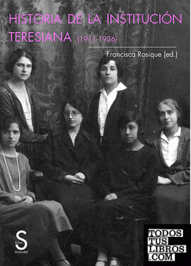 Historia de la Institución Teresiana (1911-1936)