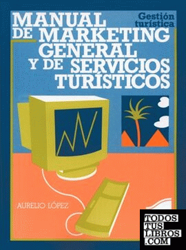 Manual de marketing general y de servicios turísticos