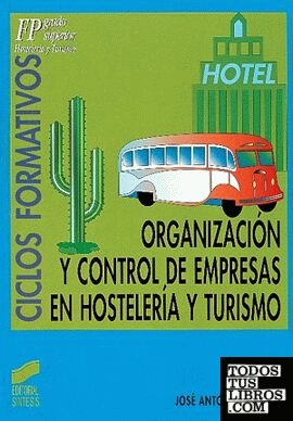 Organización y control de empresas en hostelería y turismo