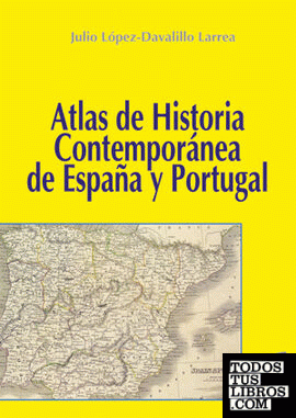Atlas de historia contemporánea de España y Portugal