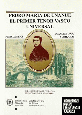Pedro María de Unanue, el primer tenor vasco universal