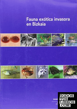 Fauna exotiko inbaditzaleea Bizkaian = Fauna exótica invasora en Bizkaia