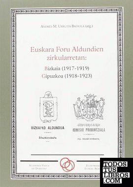 Euskara Foru Aldundien zirkularretan: Bizkaia (1917-1919) Gipuzkoa (1918-1923)