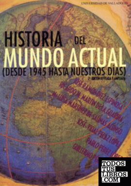 HISTORIA DEL MUNDO ACTUAL (DESDE 1945...) 1ª EDICIÓN - 2ª REIMPRESIÓN