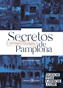 Secretos imprescindibles de Pamplona